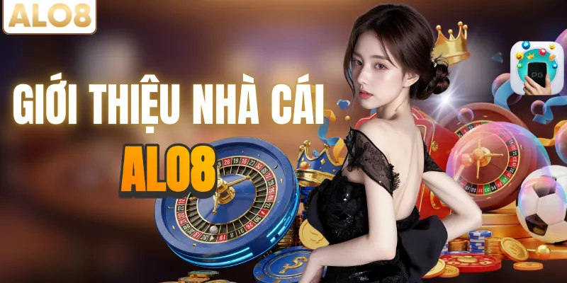 ALO8 – Nhà Cái Trực Tuyến Đỉnh Cao Với 3000+ Game Hấp Dẫn 10 Tìm hiểu về nhà cái uy tín ALO8